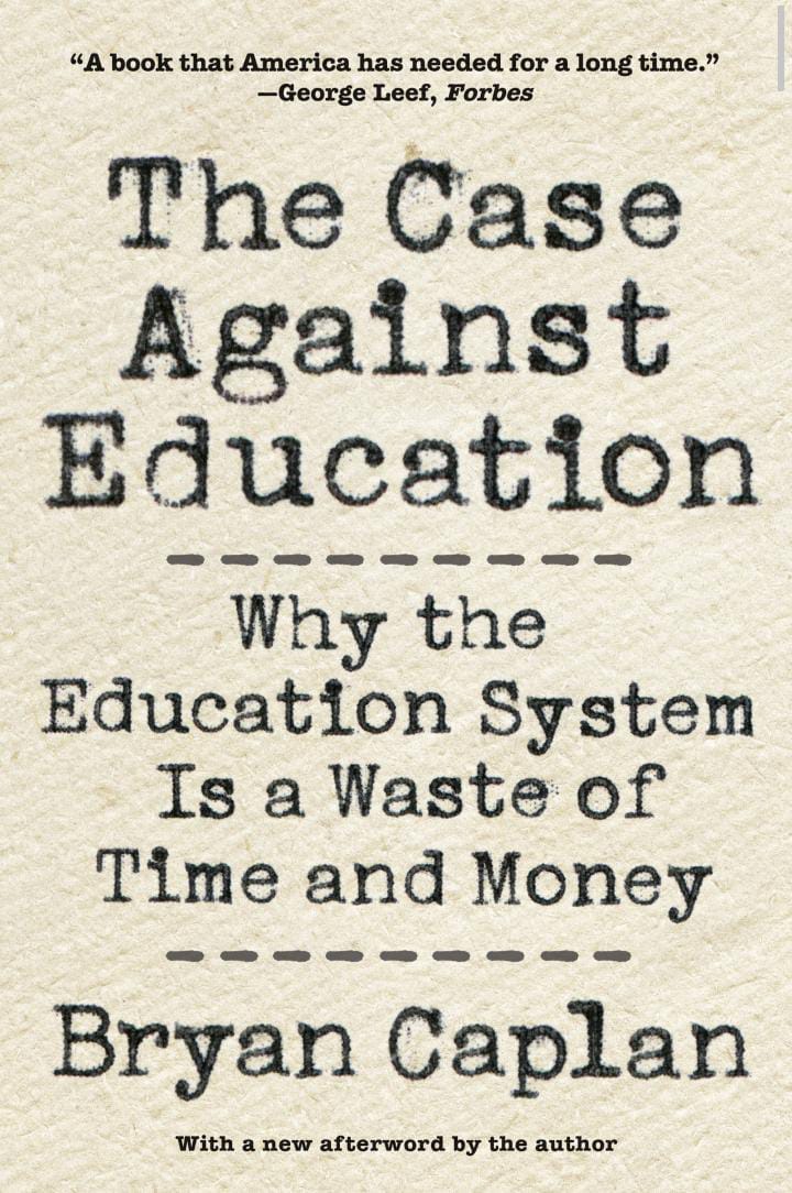 The Case Against Education